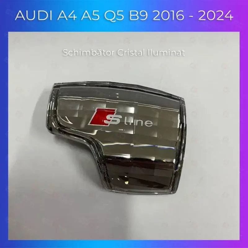 Schimbator Cristal iluminat Audi A4 A5 Q5 B9 2016-2024 Reducere extra